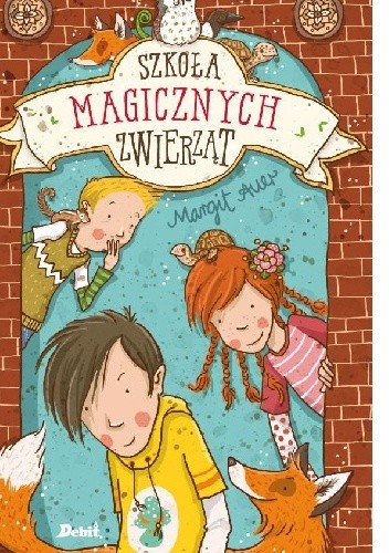 Szkoła magicznych zwierząt - Margit Auer