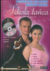 Szkoła tańca. Praktyczny kurs tańca towarzyskiego + CD - Katarzyna Cichopek