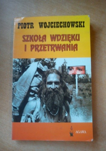 Szkoła wdzięku i przetrwania - Piotr Wojciechowski