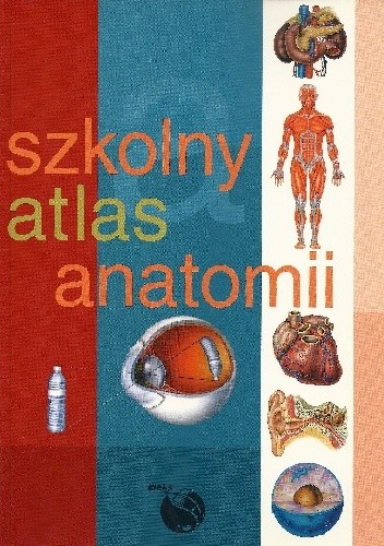Szkolny atlas anatomii - praca zbiorowa
