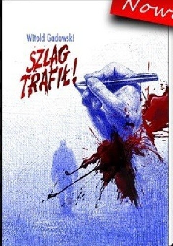 Szlag trafił - Witold Gadowski