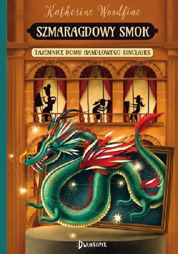 Szmaragdowy smok - Katherine Woodfine
