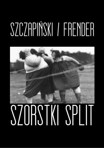 Szorstki split - Kuba Szczapiński