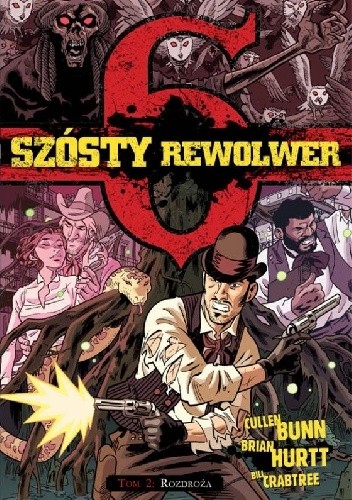 Szósty rewolwer #2: Rozdroża - Brian Hurtt