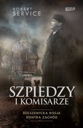 Szpiedzy i komisarze - Robert Service