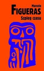 Szpieg czasu - Marcelo Figueras