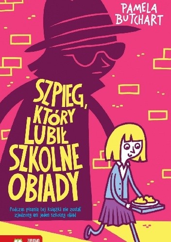 Szpieg, który lubił szkolne obiady - Pamela Butchart