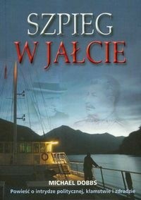 Szpieg w Jałcie - Michael Dobbs