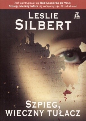 Szpieg, wieczny tułacz - Leslie Silbert