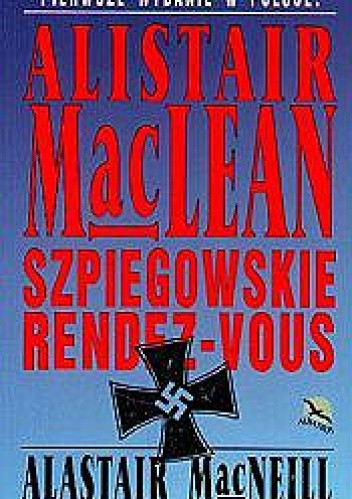 Szpiegowskie rendez-vous - Alistair MacLean
