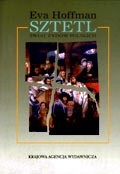 Sztetl. Świat Żydów polskich - Eva Hoffman