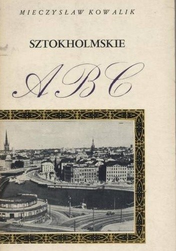 Sztokholmskie ABC - Mieczysław Kowalik