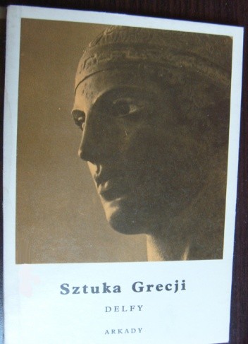 Sztuka Grecji. Delfy - Kazimierz Michałowski