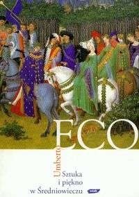 Sztuka i piękno w średniowieczu - Umberto Eco