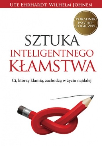 Sztuka inteligentnego kłamstwa - Ute Ehrhardt