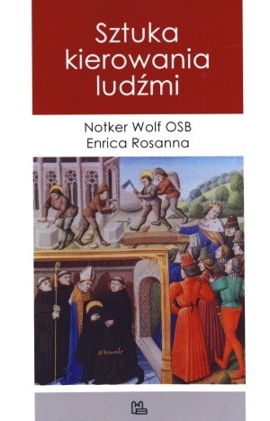 Sztuka kierowania ludźmi. - Notker Wolf OSB