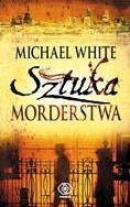 Sztuka morderstwa - Michael White