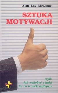 Sztuka motywacji - Alan Loy McGinnis