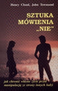 Sztuka mówienia 'nie' - Henry Cloud