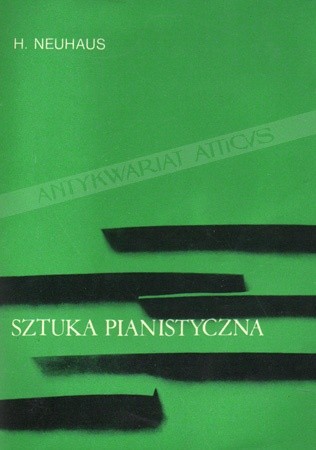 Sztuka pianistyczna. Notatki pedagoga - Henryk Neuhaus
