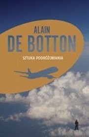 Sztuka podróżowania - Alain de Botton