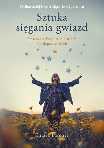 Sztuka sięgania gwiazd - Chiara Parenti