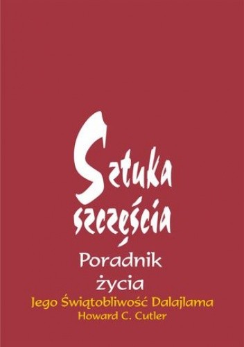Sztuka szczęścia - Świątobliwość Dalajlama Jego
