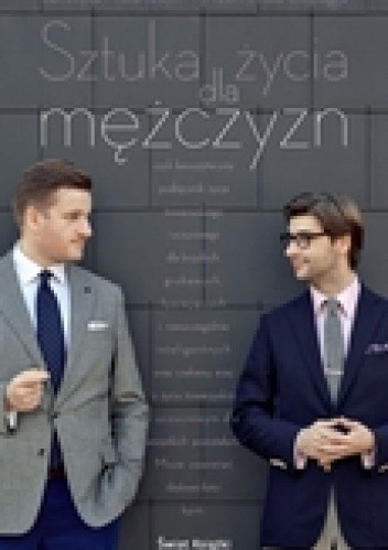 Sztuka życia dla mężczyzn - Szczepan Twardoch