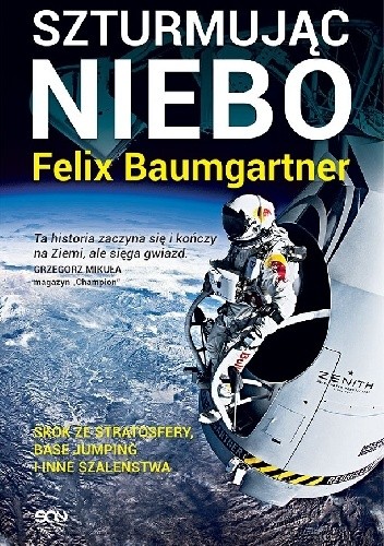 Szturmując niebo - Felix Baumgartner