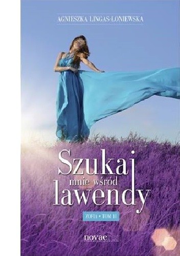 Szukaj mnie wśród lawendy. Zofia. Tom II - Agnieszka Lingas-Łoniewska