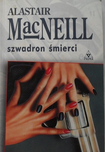 Szwadron śmierci - Alastair MacNeill