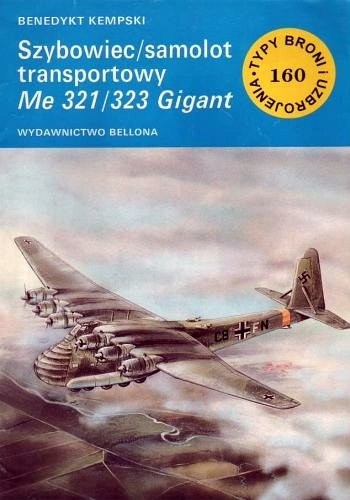 Szybowiec/samolot transportowy Me 321/323 Gigant - Benedykt Kempski