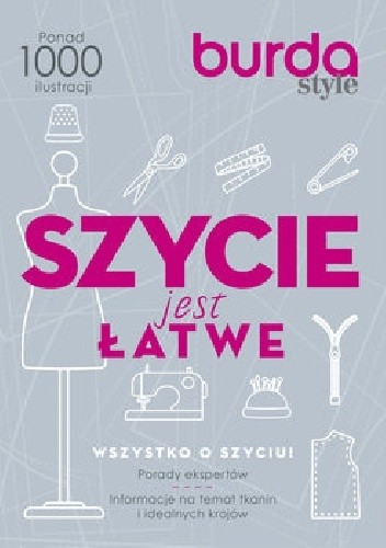 Szycie jest łatwe. Wszystko o szyciu. - praca zbiorowa