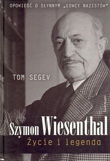 Szymon Wiesenthal. Życie i legenda - Tom Segev