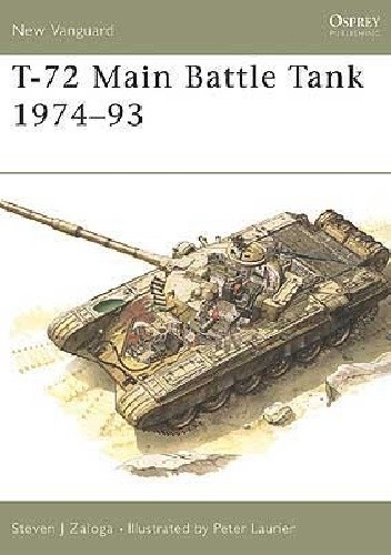 T-72 Main Battle Tank 1974–93 - Steven J. Zaloga
