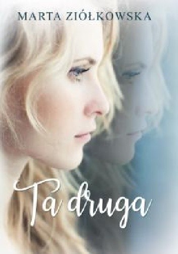 Ta druga - Marta Ziółkowska