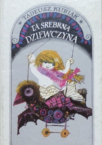 Ta srebrna dziewczyna - Tadeusz Kubiak
