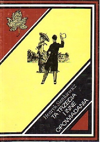 Ta trzecia i inne opowiadania - Henryk Sienkiewicz