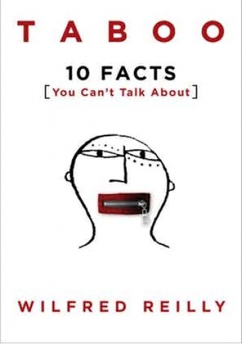Taboo: 10 Facts You Can't Talk About - Wilfred Reilly