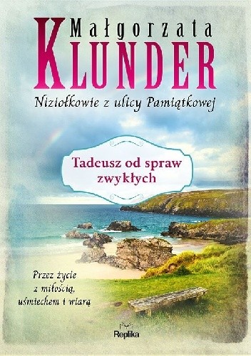 Tadeusz od spraw zwykłych - Małgorzata Klunder