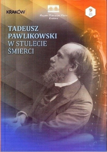 Tadeusz Pawlikowski w stulecie śmierci - praca zbiorowa