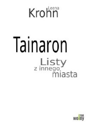 Tainaron. Listy z innego miasta - Leena Krohn