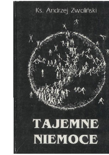 Tajemne niemoce - Andrzej Zwoliński