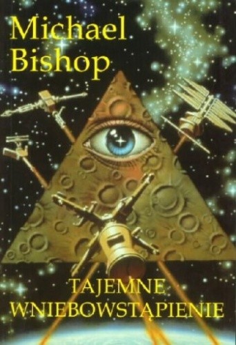 Tajemne wniebowstąpienie czyli Philip K. Dick niestety przestał żyć - Michael Bishop