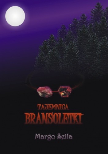 Tajemnica Bransoletki - Margo Seila