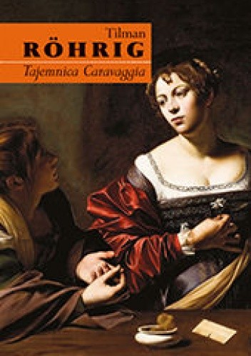 Tajemnica Caravaggia - Tilman Röhrig
