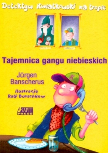 Tajemnica gangu niebieskich - Jürgen Banscherus