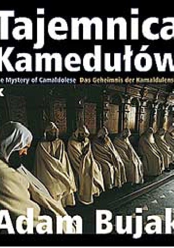 Tajemnica Kamedułów - Adam Bujak