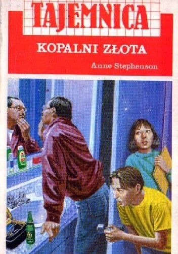 Tajemnica kopalni złota - Anne Stephenson