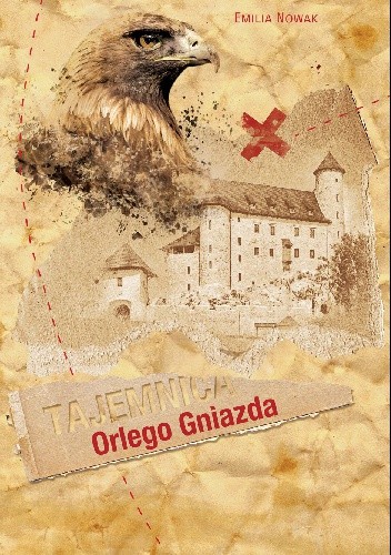 Tajemnica Orlego Gniazda - Emilia Nowak